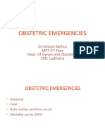 Obstetric Emergencies: DR - Himani Mehta MPT 2 Year Dept. of Gynae and Obstetrics CMC Ludhiana