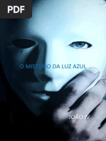 Joao IV O Misterio Da Luz Azul