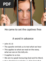 He Came To Set The Captives Free