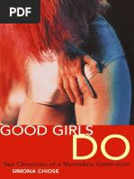 Simona Chiose Good Girls Do Sex Chronicles of A Shameless Generation 2001 PDF