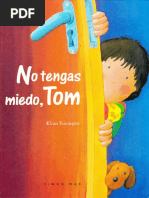 5 Julio No Tengas Miedo, Tom