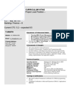 Project Lead Position - Net 2.0 - 7/10 Sharepoint - 5/10 MS Dynamics - 7 5.2 - Exp. CTC: 8.5 Banking-Finance - 8 Current CTC: 5.2 - Expected 8.5