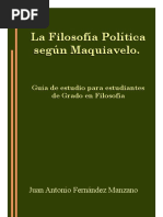 La Filosofía Politica Según Maquiavelo. Guía de Estudios para Estudiantes de Grado en Filosofía