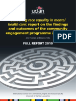 Delivering Race Equality in Mental Health Care: Report On The Findings and Outcomes of The Community Engagement Programme 2005-2008 Jane Fountain and Joanna Hicks FULL REPORT 2010