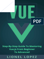 Vue Step-By-Step Guide To Mastering Vue - Js From Beginner To Advanced