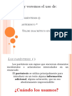 Parentesis Asterisco y Tilde Diacritico