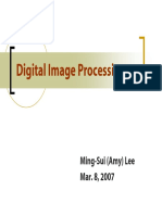 Digital Image Processing: Ming-Sui (Amy) Lee Mar. 8, 2007