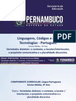 Variedades Dialetais o Contexto, o Locutorinterlocutor, o Propósito Comunicativo e A Pluralidade Discursiva.