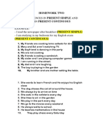 Homework Two 1. Make 10 Sentences in Present Simple and 10 Sentences in Present Continuous Example