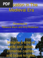 Education in The Medieval Era: Presented by Rebecca Black and Amy Anderson