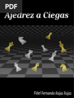 Ajedrez A La Ciega - Fidel Fernando Rojas Rojas (2019) PDF