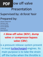 Blow Off Valve Presentation: Supervised By: DR - Forat Yasir Prepared by