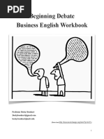 Beginning Debate Business English Workbook: Professor Becky Bosshart Becky - Bosshart@unlv - Edu