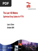 The Last 100 Meters: Optimized Drop Cables For FTTH