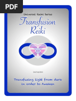 Transfusion Reiki: Transfusing Light From Dark in Order To Awaken