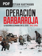 Harmann Christian. Operacion Barbarroja. La Guerra Alemana en El Este 1941-1945 PDF