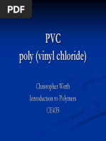 PVC Poly (Vinyl Chloride)