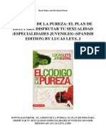 El Codigo de La Pureza El Plan de Dios para Disfrutar Tu Sexualidad Especialidades Juveniles Spanish Edition by Lucas Leys J