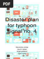 Disaster Plan For Typhoon Signal No. 4: Alexandria Canlas Ayumi Nakao Angel Godilano Kaye Virrey