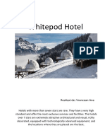 Whitepod Hotel: Realizat De:vrancean Ana