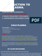 Introduction To Cold Plasma.: Generation Techniques: 2-Radio Frequency Discharge. 3-Microwave Discharge Plasma