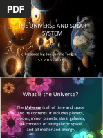 The Universe and Solar System: Prepared By: Jan Camille Tongco S.Y. 2016 - 2017