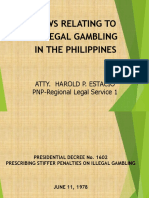 Laws Relating To Illegal Gambling in The Philippines: Atty. Harold P. Estacio PNP-Regional Legal Service 1