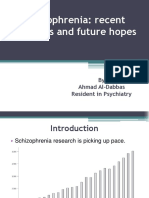 Schizophrenia: Recent Advances and Future Hopes: by Ahmad Al-Dabbas Resident in Psychiatry