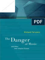 Richard Taruskin The Danger of Music and Other Anti Utopian Essays 2009