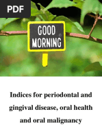 Indices For Givgival and Periodontal Diseases and Malignancy