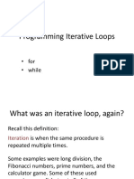 Programming Iterative Loops: - For - While