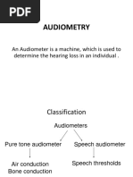 Audiometry: An Audiometer Is A Machine, Which Is Used To Determine The Hearing Loss in An Individual