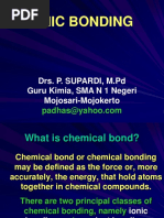 Ionic Bonding: Drs. P. SUPARDI, M.PD Guru Kimia, SMA N 1 Negeri Mojosari-Mojokerto