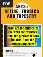 Arts: Attire, Fabrics and Tapestry