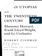 Urban Utopias IN The Twentieth Century Ebenezer Howard, Frank Lloyd Wright, and Le Corbusier