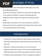 Disadvantages of Array: 1) The Size of The Arrays Is Fixed: So We Must Know The Upper Limit