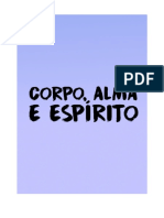 Corpo Alma e Espírito