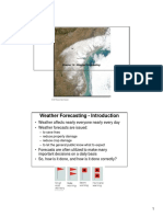 Weather Forecasting - Introduction: - Weather Affects Nearly Everyone Nearly Every Day - Weather Forecasts Are Issued