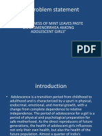 Problem Statement: "Effectiveness of Mint Leaves Paste On Dysmenorrhea Among Adolescent Girls"