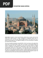 Byzantine Hagia Sophia: Hagia Sophia in Istanbul Is A Former Greek Orthodox Cathedral, Later A Mosque, and Is Now The