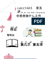 Lección5 第五 课: Nǐ bà ba zuò shén me gong zuò