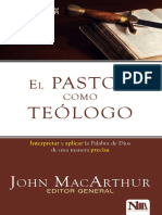 MACARTHUR, John. (2017) - El Pastor Como Teólogo. Interpretar y Aplicar La Palabra de Dios Con Precisión