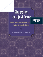 Maia Carter Hallward-Struggling For A Just Peace - Israeli and Palestinian Activism in The Second Intifada-University Press of Florida (2011)