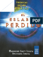 El Eslabon Perdido, Las Tecnicas de Los Ishayas