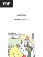 Insomnia: Victoria E Judd M.D