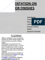 Presentation On Floor Finishes: Julee Bulkunde Renu Premi Lakshay Sharma Kumari Sneha Rakhi Kashish Chandel