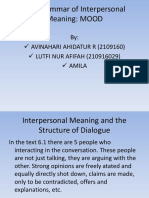 The Grammar of Interpersonal Meaning: MOOD: By: Avinahari Ahidatur R (2109160) LUTFI NUR AFIFAH (210916029) Amila