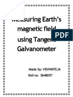 Measuring Earth's Magnetic Field Using Tangent Galvanometer: Made By: Vishwateja Roll No: 5648057