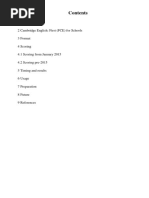 1 History 2 Cambridge English: First (FCE) For Schools 3 Format 4 Scoring 4.1 Scoring From January 2015 4.2 Scoring Pre-2015 5 Timing and Results 6 Usage 7 Preparation 8 Future 9 References