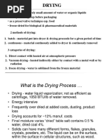 Drying: - Removal of Relatively Small Amount of Water or Organic Liquids - Final Processing Step Before Packaging